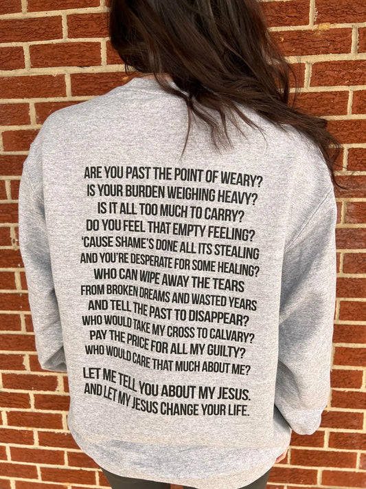 Let Me Tell You About My Jesus Sweatshirt