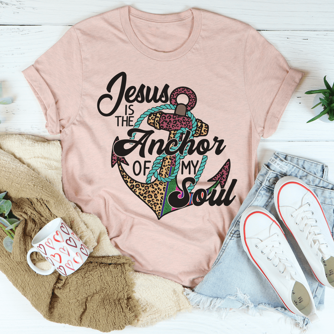 Jesus Is the Anchor of My Soul Tee