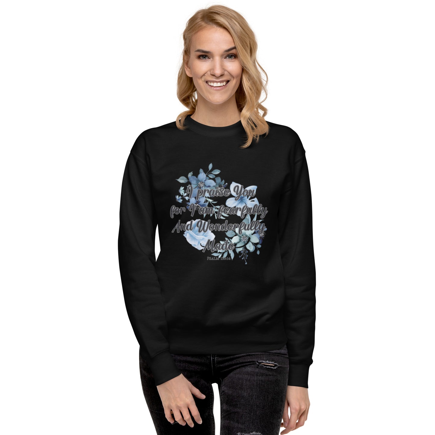 Fearfully and Wonderfully Made Premium Sweatshirt