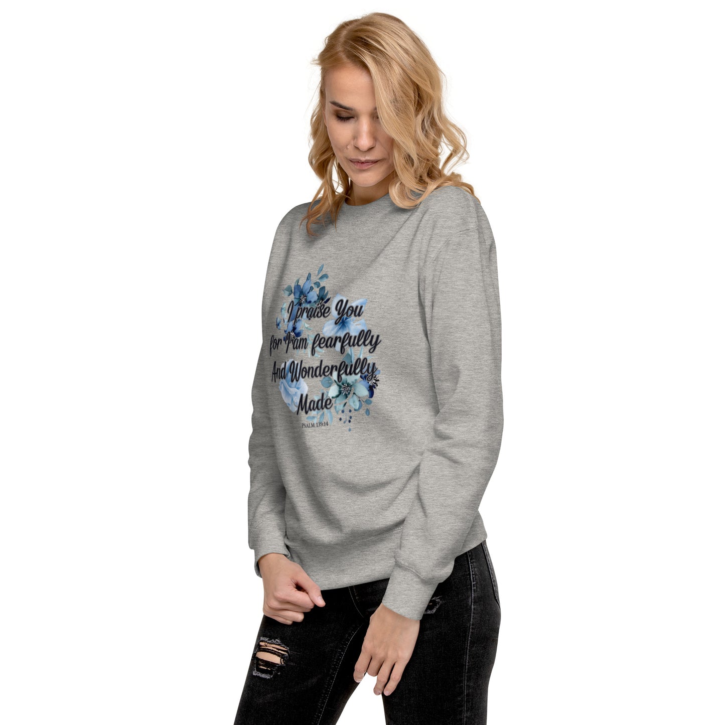 Fearfully and Wonderfully Made Premium Sweatshirt