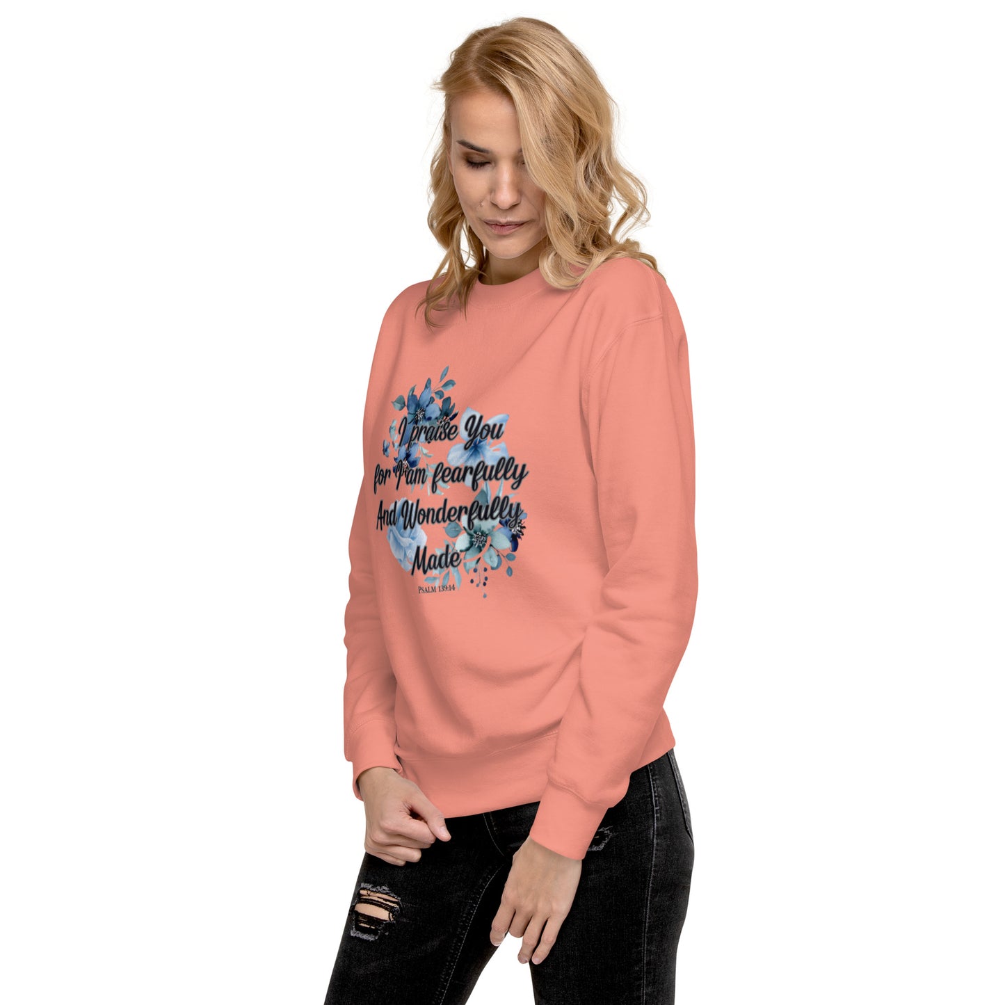 Fearfully and Wonderfully Made Premium Sweatshirt