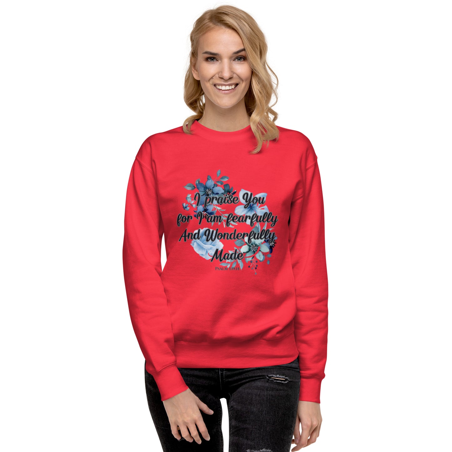 Fearfully and Wonderfully Made Premium Sweatshirt