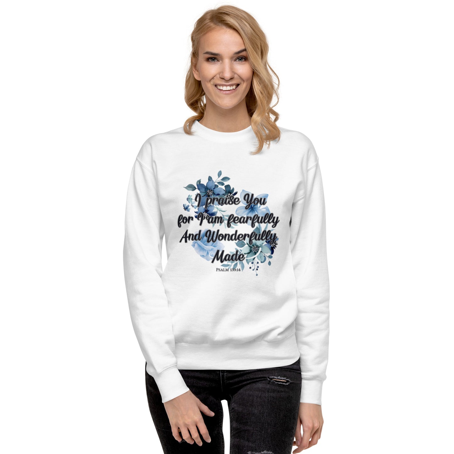 Fearfully and Wonderfully Made Premium Sweatshirt