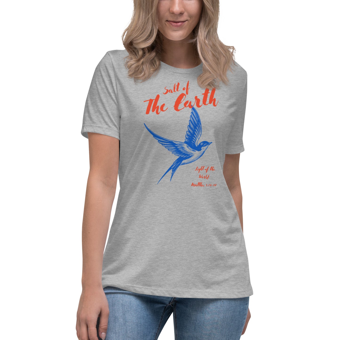 Salt of the Earth light of the World Women's Relaxed T-Shirt