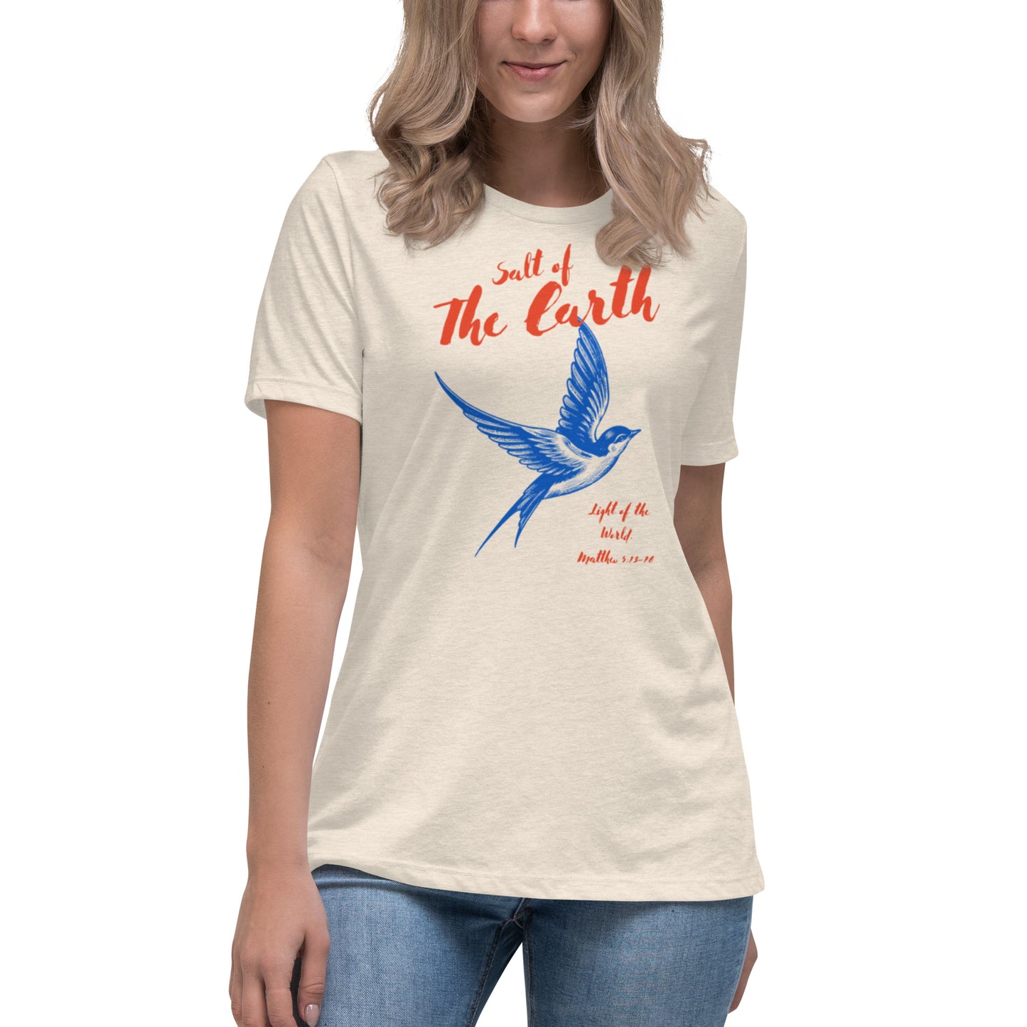 Salt of the Earth light of the World Women's Relaxed T-Shirt