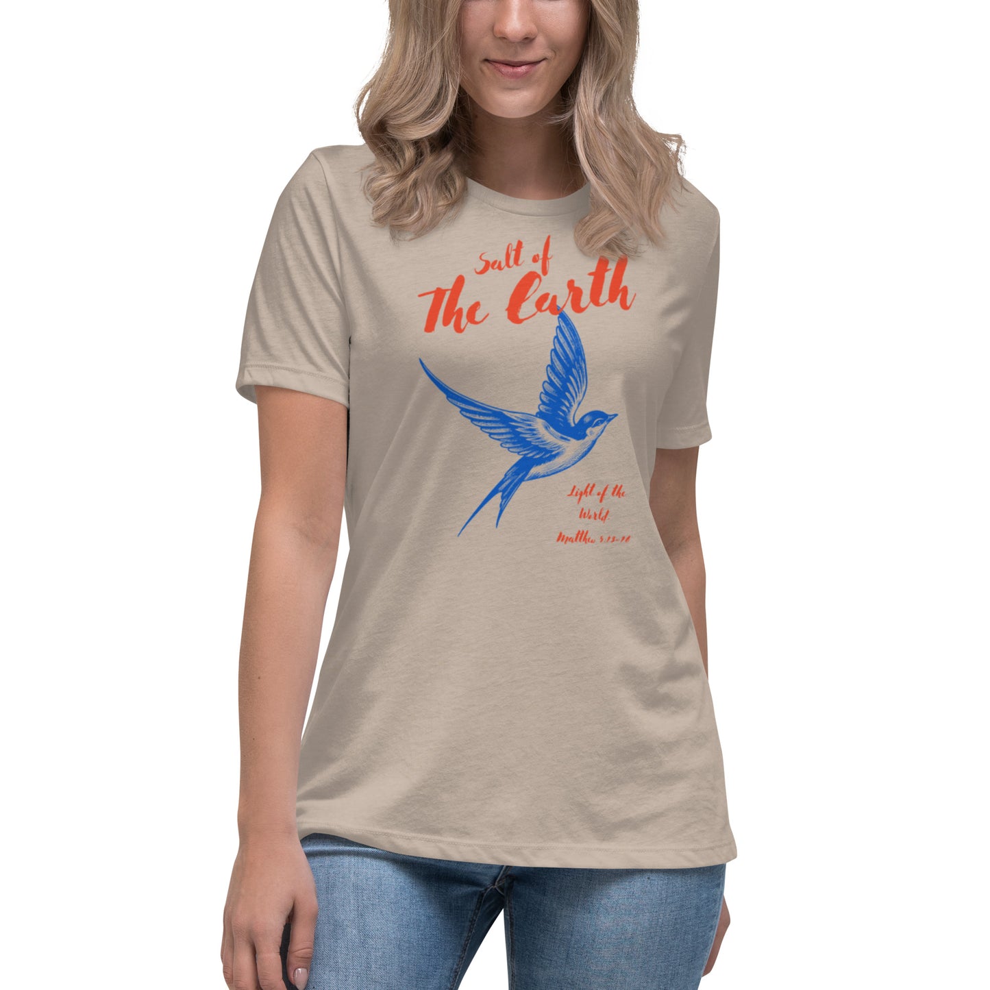 Salt of the Earth light of the World Women's Relaxed T-Shirt