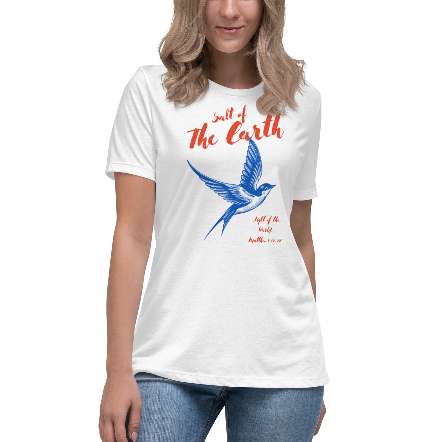 Salt of the Earth light of the World Women's Relaxed T-Shirt